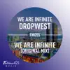 DropWEST - We Are Infinite - Single